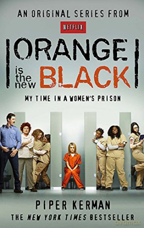 Orange Is the New Black: My Time in a Women's Prison - Piper Kerman [KSIĄŻKA]