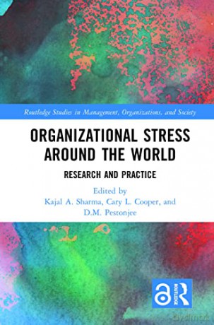 Organizational Stress Around the World: Research and Practice (Routledge Studies in Management, Organizations and Society) - Kajal Sharma [KSIĄŻKA]