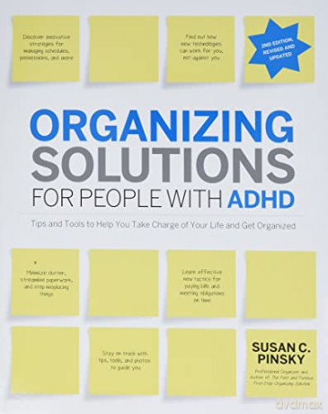 Organizing Solutions for People With ADHD: Tips and Tools to Help You Take Charge of Your Life and Get Organized - Susan C. Pinsky [KSIĄŻKA]