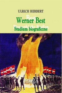 Werner Best. Studium Biograficzne [KSIĄŻKA]
