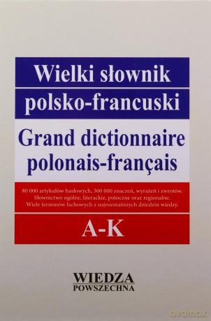 Wielki Słownik Polsko-Francuski T. 1 A-K [KSIĄŻKA]