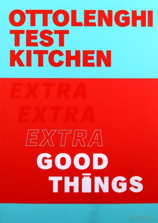 Ottolenghi Test Kitchen: Extra Good Things - Yotam Ottolenghi [KSIĄŻKA]