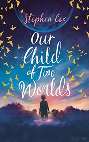 Our Child of Two Worlds - Stephen Cox [KSIĄŻKA]