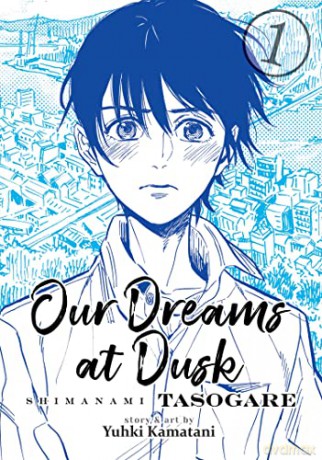Our Dreams at Dusk: Shimanami Tasogare Vol. 1 - Yuhki Kamatani [KSIĄŻKA]