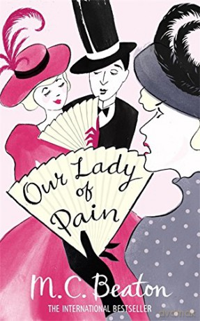Our Lady of Pain (Edwardian Murder Mystery 4) (Edwardian Murder Mysteries) - M.C. Beaton [KSIĄŻKA]