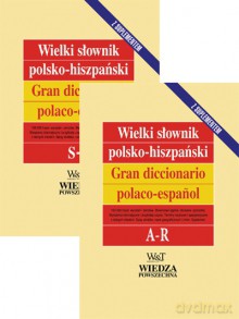 Wielki Słownik Polsko-Hiszpański Z Suplementem. T.1/2 [KSIĄŻKA]