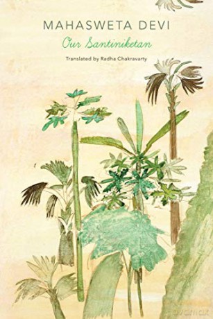 Our Santiniketan (The India List) - Mahasweta Devi [KSIĄŻKA]