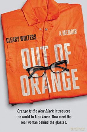 Out of Orange: A Memoir - Cleary Wolters [KSIĄŻKA]