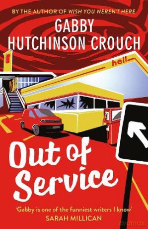 Out of Service (a supernatural comedy about a dysfunctional family of ghost hunters - Stranger Things meets Little Miss Sunshine) - Hutchinson Crouch [KSIĄŻKA]