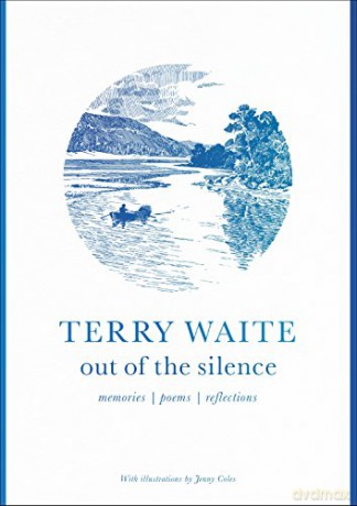 Out of the Silence: Memories, Poems, Reflections - Terry Waite [KSIĄŻKA]