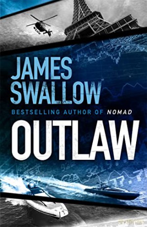 Outlaw: The incredible new thriller from the master of modern espionage - James Swallow [KSIĄŻKA]