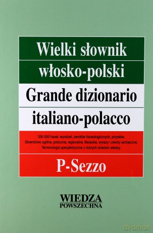 Wielki Słownik Włosko-Polski T. 3 P-Sezzo [KSIĄŻKA]