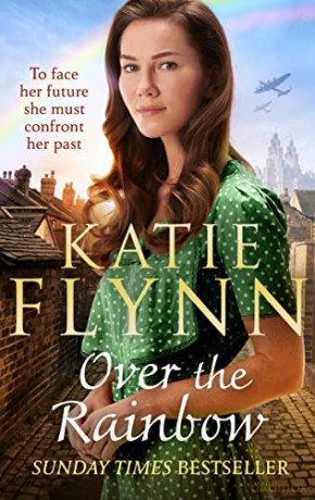 Over the Rainbow (The Liverpool Sisters): The brand new heartwarming romance from the Sunday Times bestselling author (The Liverpool Sisters, 3) - Katie Flynn [KSIĄŻKA]