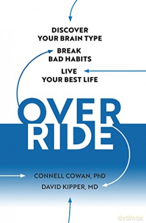Override: Discover Your Brain Type to Break Bad Habits and Live Your Best Life - Cowan [KSIĄŻKA]