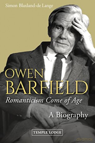 Owen Barfield, Romanticism Come of Age: A Biography - Simon Blaxland-de Lange [KSIĄŻKA]