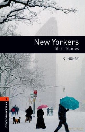 Oxford Bookworms Library: Level 2:: New Yorkers - Short Stories (Oxford Bookworms ELT) - Henry [KSIĄŻKA]