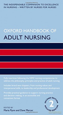 Oxford Handbook of Adult Nursing (Oxford Handbooks in Nursing) - Maria Flynn [KSIĄŻKA]