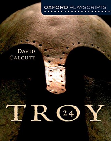 Oxford Playscripts: Troy - David Calcutt [KSIĄŻKA]