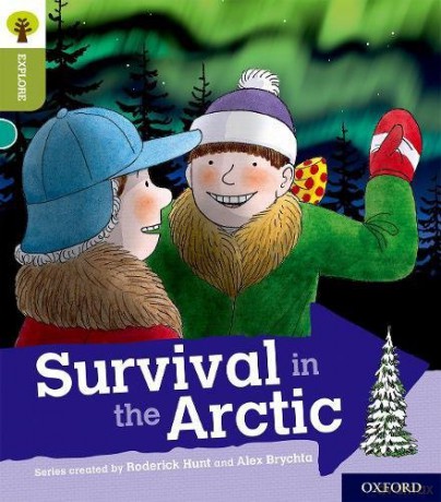 Oxford Reading Tree Explore with Biff, Chip and Kipper: Oxford Level 7: Survival in the Arctic - Roderick Hunt [KSIĄŻKA]