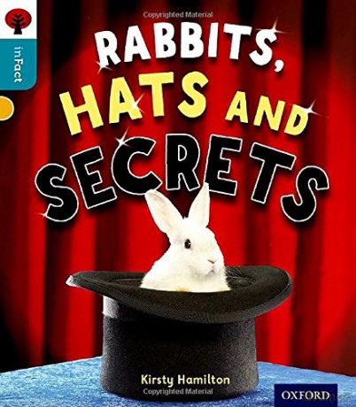 Oxford Reading Tree inFact: Level 9: Rabbits, Hats and Secrets - Kirsty Hamilton [KSIĄŻKA]