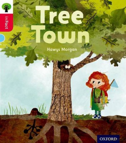 Oxford Reading Tree inFact: Oxford Level 4: Tree Town - Hawys Morgan [KSIĄŻKA]