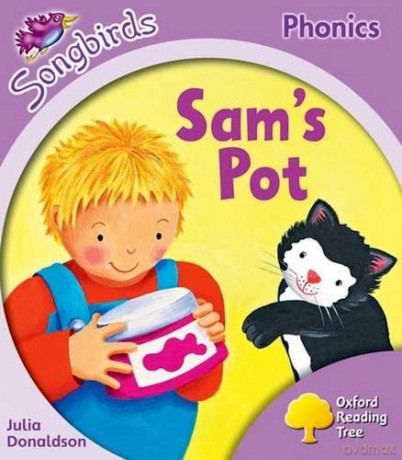 Oxford Reading Tree Songbirds Phonics: Level 1+: Sam's Pot - Julia Donaldson [KSIĄŻKA]