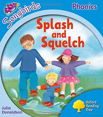 Oxford Reading Tree Songbirds Phonics: Level 3: Splash and Squelch - Julia Donaldson [KSIĄŻKA]