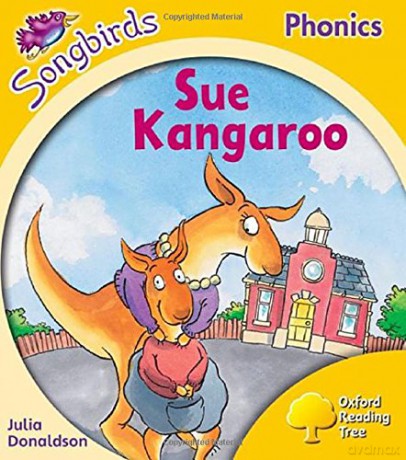 Oxford Reading Tree Songbirds Phonics: Level 5: Sue Kangaroo - Julia Donaldson [KSIĄŻKA]