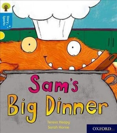 Oxford Reading Tree Story Sparks: Oxford Level 3: Sam's Big Dinner - Teresa Heapy [KSIĄŻKA]