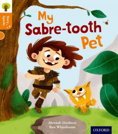Oxford Reading Tree Story Sparks: Oxford Level 6: My Sabre-tooth Pet - Aleesah Darlison [KSIĄŻKA]