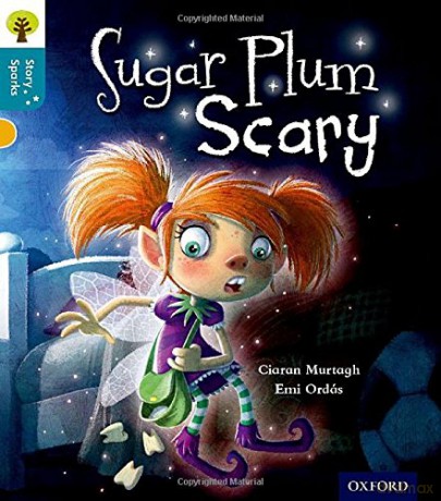 Oxford Reading Tree Story Sparks: Oxford Level 9: Sugar Plum Scary - Ciaran Murtagh [KSIĄŻKA]