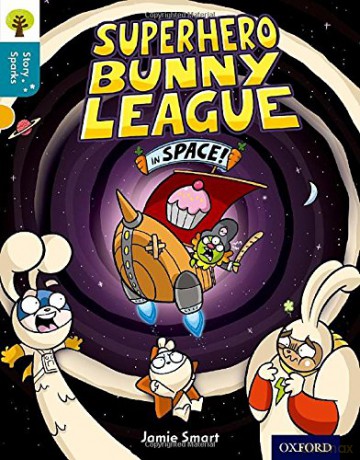 Oxford Reading Tree Story Sparks: Oxford Level 9: Superhero Bunny League in Space! - Jamie Smart [KSIĄŻKA]