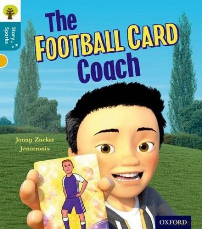 Oxford Reading Tree Story Sparks: Oxford Level 9: The Football Card Coach - Jonny Zucker [KSIĄŻKA]
