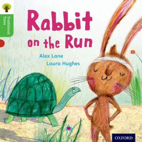 Oxford Reading Tree Traditional Tales: Level 2: Rabbit On the Run (Oxford Reading Tree Traditional Tales 2011) - Alex Lane [KSIĄŻKA]