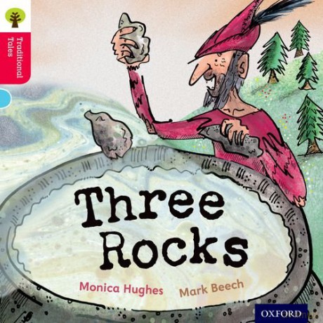 Oxford Reading Tree Traditional Tales: Level 4: Three Rocks (Oxford Reading Tree Traditional Tales 2011) - Monica Hughes [KSIĄŻKA]