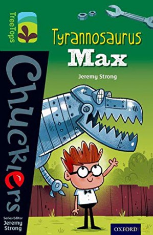 Oxford Reading Tree TreeTops Chucklers: Level 12: Tyrannosaurus Max - Jeremy Strong [KSIĄŻKA]