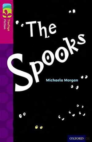 Oxford Reading Tree TreeTops Fiction: Level 10: The Spooks - Michaela Morgan [KSIĄŻKA]
