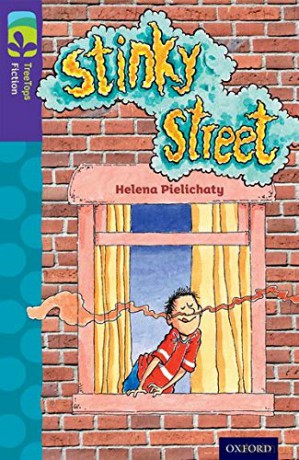 Oxford Reading Tree TreeTops Fiction: Level 11 More Pack B: Stinky Street - Helena Pielichaty [KSIĄŻKA]