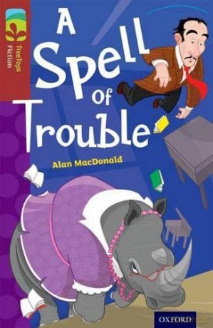 Oxford Reading Tree TreeTops Fiction: Level 15: A Spell of Trouble - Alan MacDonald [KSIĄŻKA]