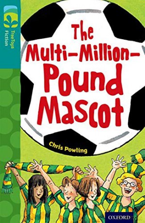 Oxford Reading Tree TreeTops Fiction: Level 16 More Pack A: The Multi-Million-Pound Mascot - Chris Powling [KSIĄŻKA]