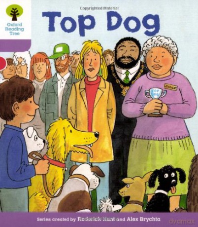 Oxford Reading Tree: Level 1+: More First Sentences A: Top Dog (Oxford Reading Tree, Biff, Chip and Kipper Stories New Edition 2011) - Roderick Hunt [KSIĄŻKA]