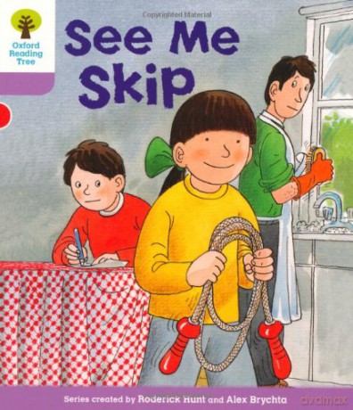 Oxford Reading Tree: Level 1+: More First Sentences C: See Me Skip (Oxford Reading Tree, Biff, Chip and Kipper Stories New Edition 2011) - Roderick Hunt [KSIĄŻKA]