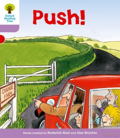 Oxford Reading Tree: Level 1+: Patterned Stories: Push! (Oxford Reading Tree, Biff, Chip and Kipper Stories New Edition 2011) - Roderick Hunt [KSIĄŻKA]