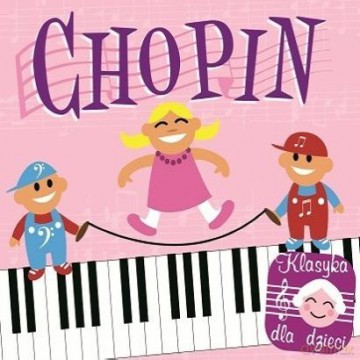 Klasyka Dla Dzieci Chopin (Digipack) [CD]