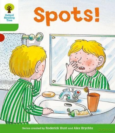 Oxford Reading Tree: Level 2: More Stories A: Spots! (Oxford Reading Tree, Biff, Chip and Kipper Stories New Edition 2011) - Roderick Hunt [KSIĄŻKA]