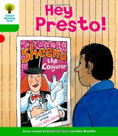Oxford Reading Tree: Level 2: Patterned Stories: Hey Presto! (Oxford Reading Tree, Biff, Chip and Kipper Stories New Edition 2011) - Roderick Hunt [KSIĄŻKA]