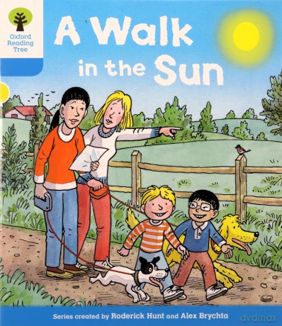Oxford Reading Tree: Level 3 More a Decode and Develop a Walk in the Sun (Oxford Reading Tree: Biff, Chip and Kipper Decode and Develop) - Roderick Hunt [KSIĄŻKA]