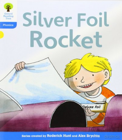 Oxford Reading Tree: Level 3: Floppy's Phonics Fiction: The Silver Foil Rocket (Floppy's Phonics - New Edition 2011) - Roderick Hunt [KSIĄŻKA]