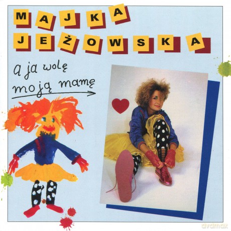 Majka Jeżowska: A Ja Wolę Moją Mamę [CD]