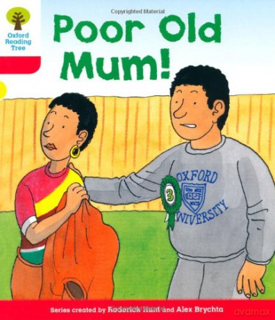 Oxford Reading Tree: Level 4: More Stories A: Poor Old Mum (Oxford Reading Tree, Biff, Chip and Kipper Stories New Edition 2011) - Roderick Hunt [KSIĄŻKA]